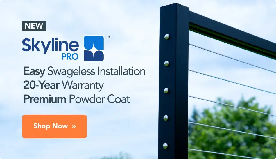 Skyline Pro Cable Railing - AAMA 2605 powder coat, swageless install & 20-year warranty